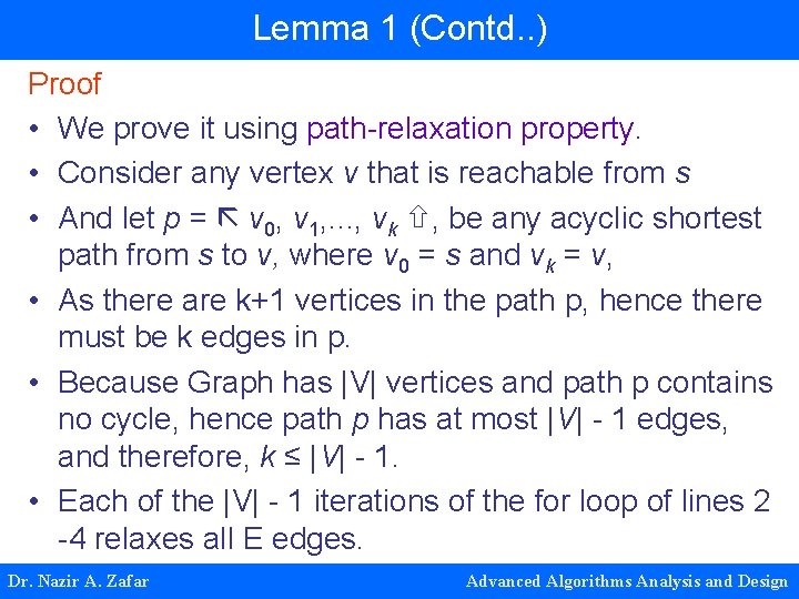 Lemma 1 (Contd. . ) Proof • We prove it using path-relaxation property. •