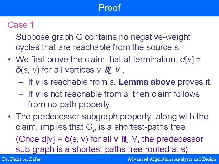 Proof Case 1 Suppose graph G contains no negative-weight cycles that are reachable from