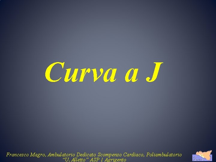 Curva a J Francesco Magro, Ambulatorio Dedicato Scompenso Cardiaco, Poliambulatorio “U. Alletto” ASP 1