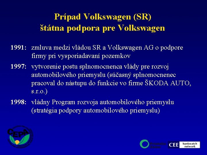 Prípad Volkswagen (SR) štátna podpora pre Volkswagen 1991: zmluva medzi vládou SR a Volkswagen