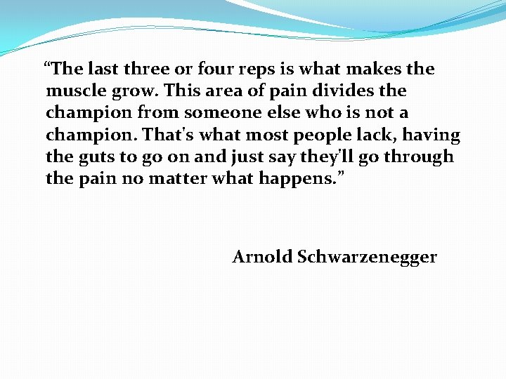 “The last three or four reps is what makes the muscle grow. This area