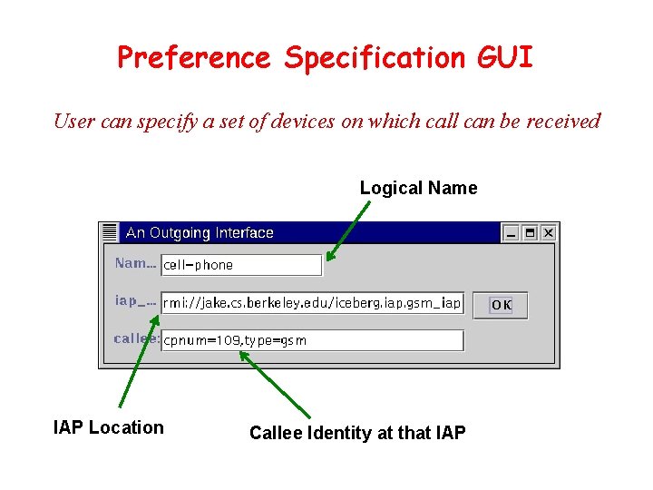 Preference Specification GUI User can specify a set of devices on which call can