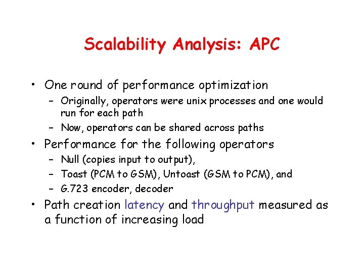 Scalability Analysis: APC • One round of performance optimization – Originally, operators were unix