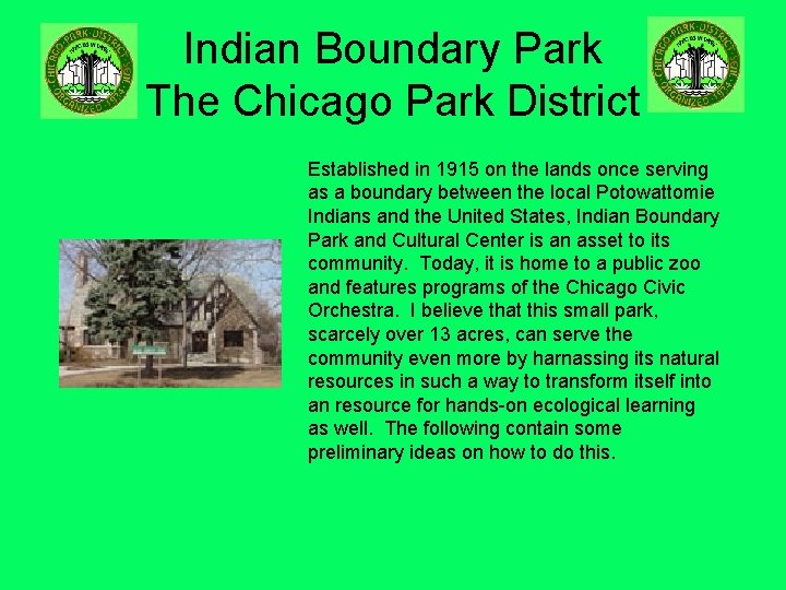 Indian Boundary Park The Chicago Park District Established in 1915 on the lands once