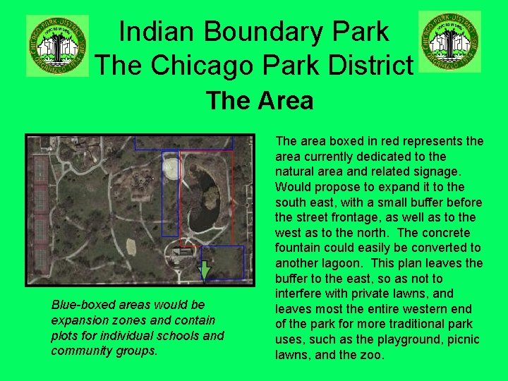 Indian Boundary Park The Chicago Park District The Area Blue-boxed areas would be expansion
