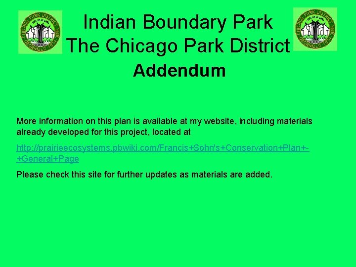 Indian Boundary Park The Chicago Park District Addendum More information on this plan is