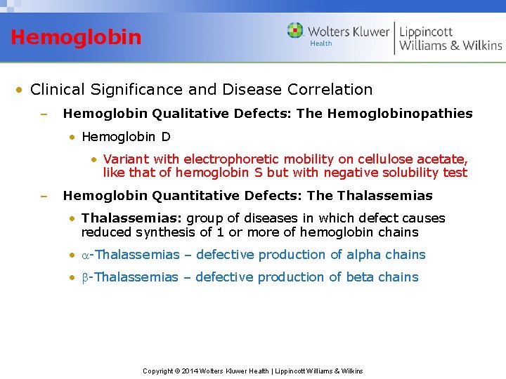 Hemoglobin • Clinical Significance and Disease Correlation – Hemoglobin Qualitative Defects: The Hemoglobinopathies •