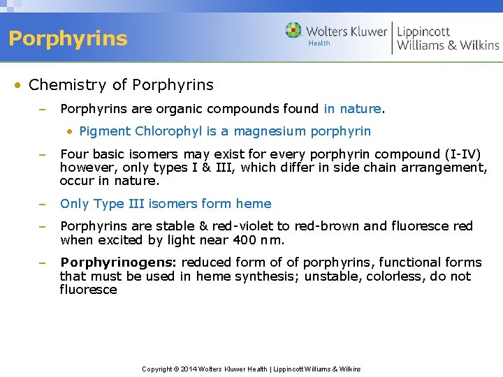 Porphyrins • Chemistry of Porphyrins – Porphyrins are organic compounds found in nature. •