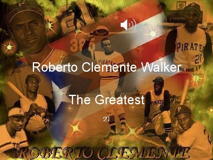 Roberto Clemente Walker The Greatest 21 