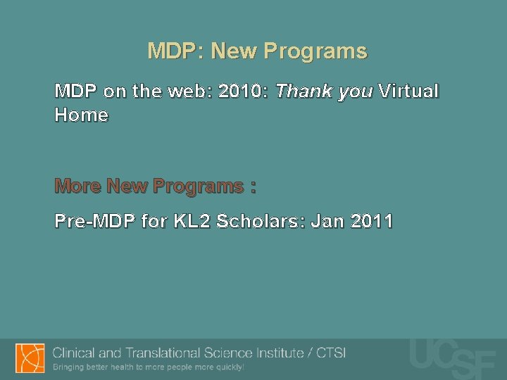 MDP: New Programs MDP on the web: 2010: Thank you Virtual Home More New