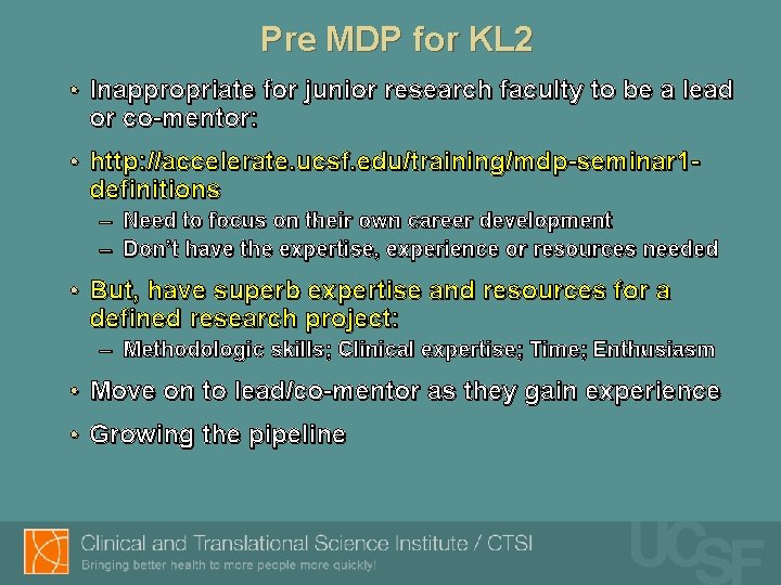 Pre MDP for KL 2 • Inappropriate for junior research faculty to be a