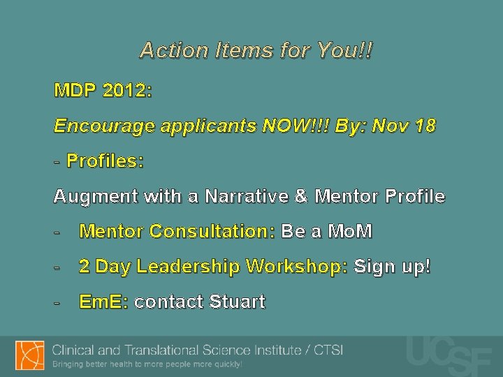 Action Items for You!! MDP 2012: Encourage applicants NOW!!! By: Nov 18 - Profiles: