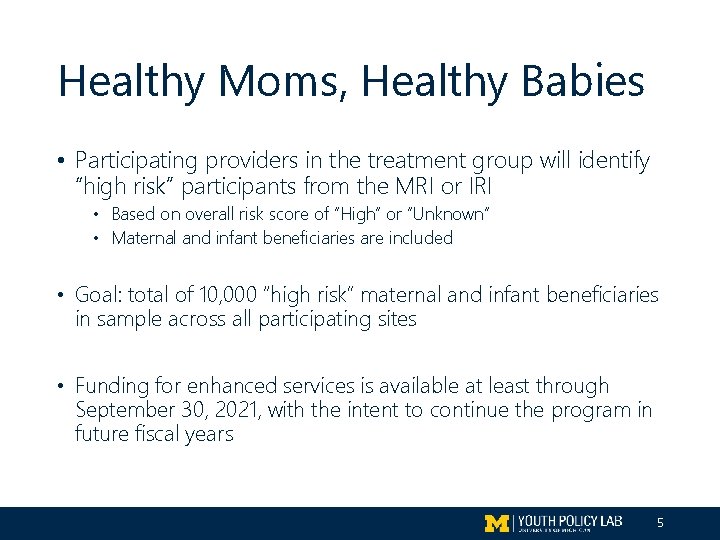 Healthy Moms, Healthy Babies • Participating providers in the treatment group will identify “high