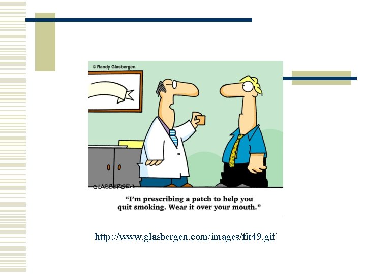 http: //www. glasbergen. com/images/fit 49. gif 