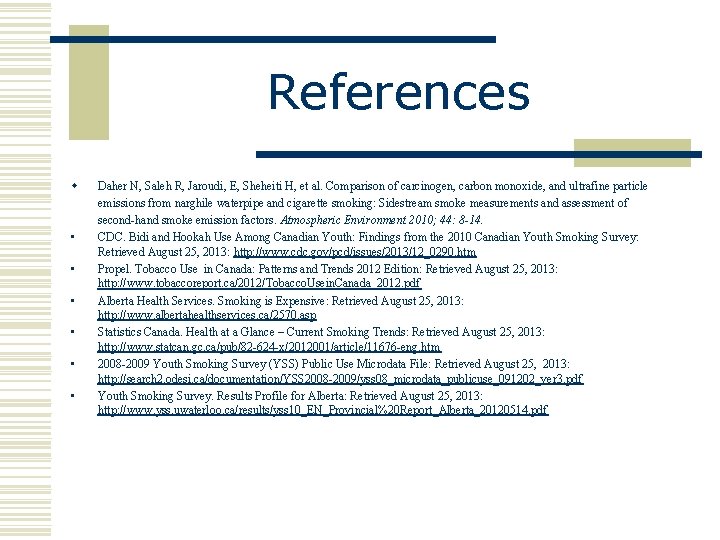 References w • • • Daher N, Saleh R, Jaroudi, E, Sheheiti H, et