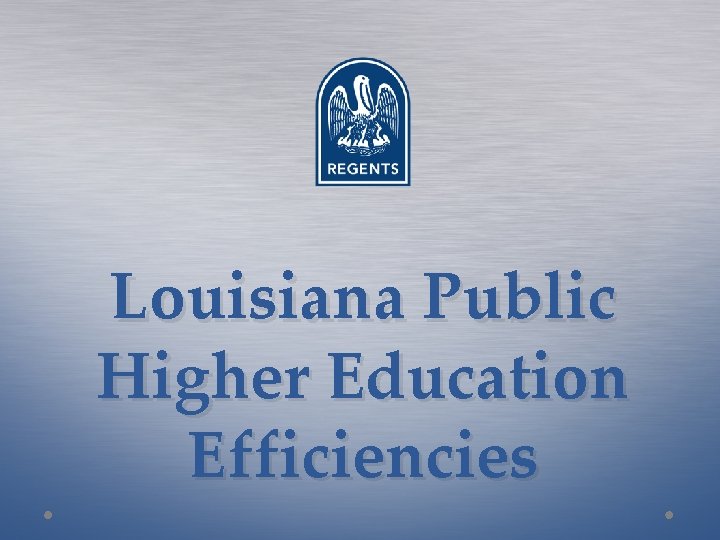 Louisiana Public Higher Education Efficiencies 