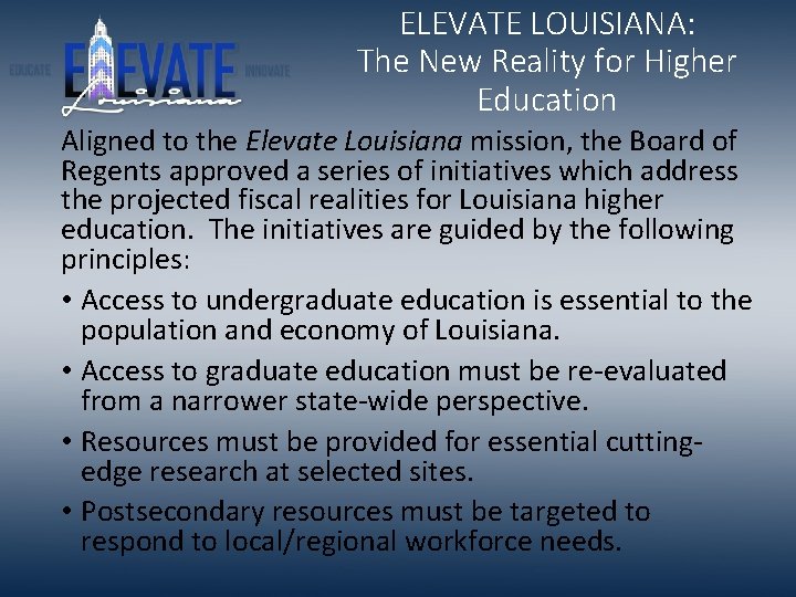 ELEVATE LOUISIANA: The New Reality for Higher Education Aligned to the Elevate Louisiana mission,