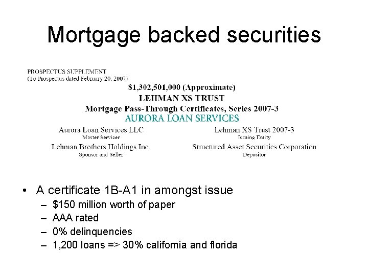 Mortgage backed securities • A certificate 1 B-A 1 in amongst issue – –