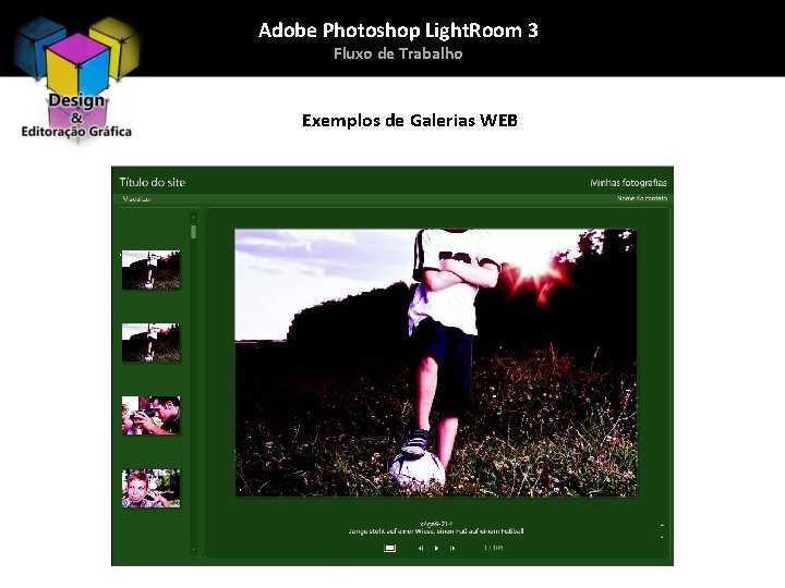 Adobe Photoshop Light. Room 3 Fluxo de Trabalho Exemplos de Galerias WEB 