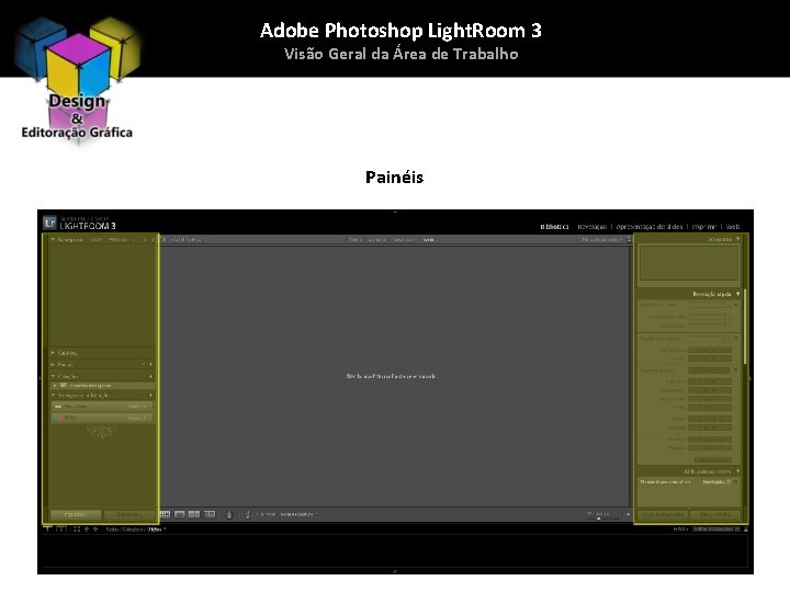 Adobe Photoshop Light. Room 3 Visão Geral da Área de Trabalho Painéis 