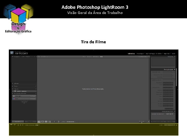 Adobe Photoshop Light. Room 3 Visão Geral da Área de Trabalho Tira de Filme