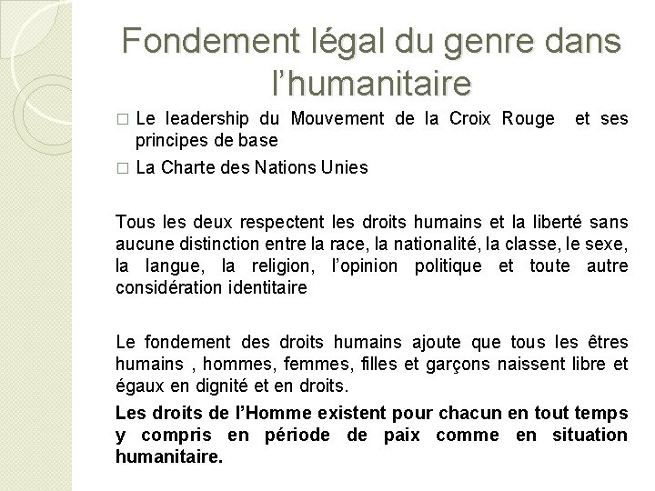 Fondement légal du genre dans l’humanitaire � Le leadership du Mouvement de la Croix