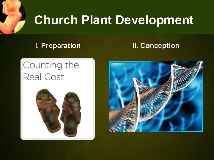 Church Plant Development I. Preparation II. Conception 