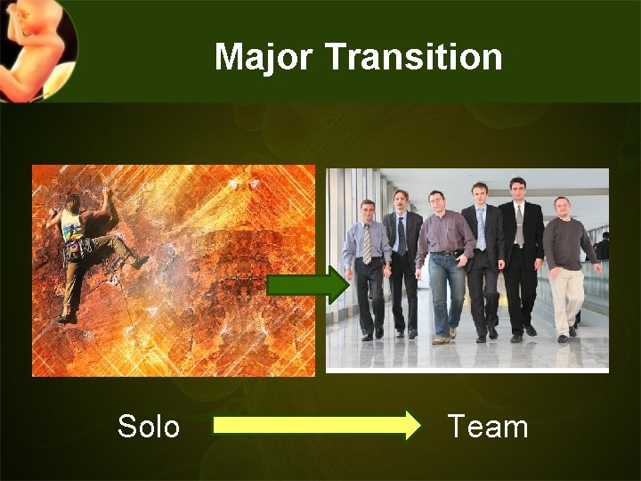 Major Transition Solo Team 