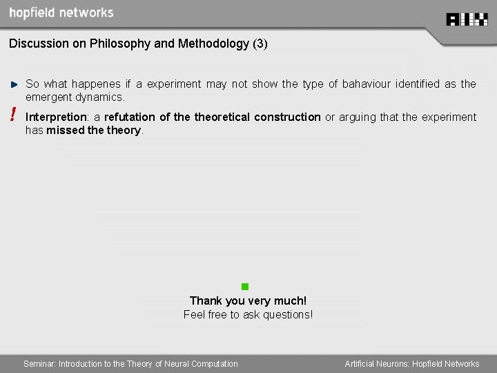Discussion on Philosophy and Methodology (3) ! So what happenes if a experiment may