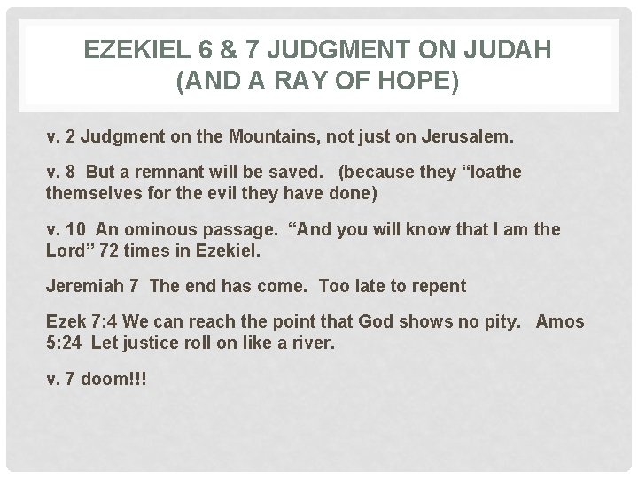 EZEKIEL 6 & 7 JUDGMENT ON JUDAH (AND A RAY OF HOPE) v. 2