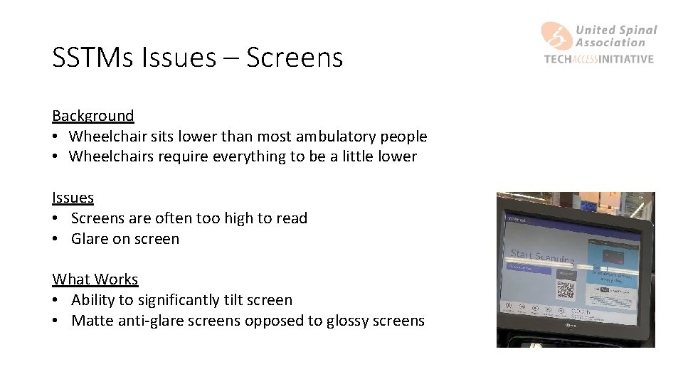 SSTMs Issues – Screens Background • Wheelchair sits lower than most ambulatory people •