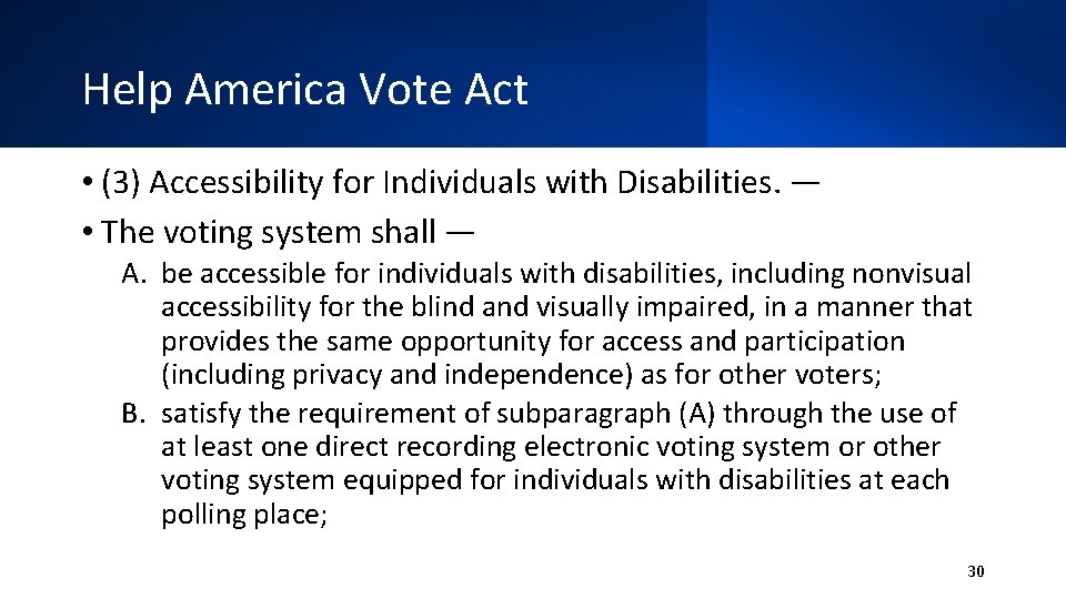 Help America Vote Act • (3) Accessibility for Individuals with Disabilities. — • The