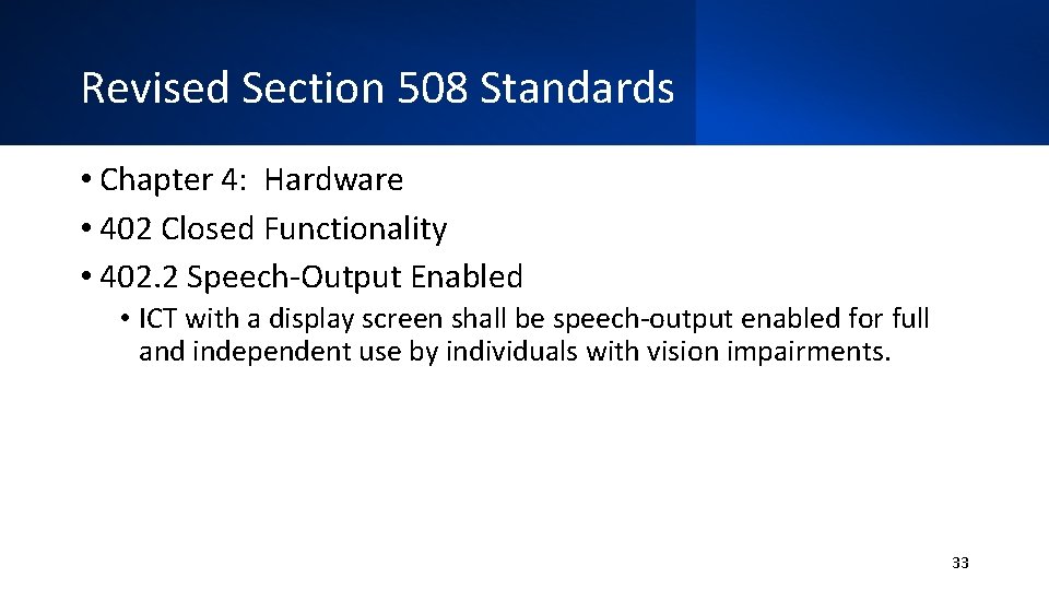 Revised Section 508 Standards • Chapter 4: Hardware • 402 Closed Functionality • 402.