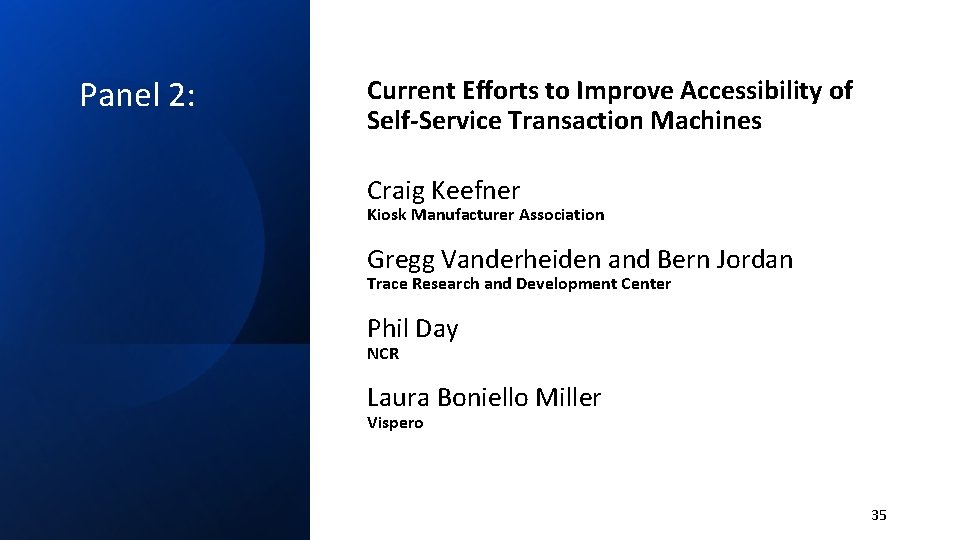 Panel 2: Current Efforts to Improve Accessibility of Self-Service Transaction Machines Craig Keefner Kiosk