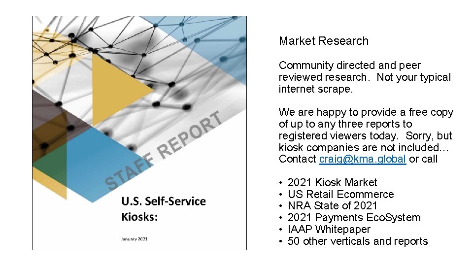 Market Research Community directed and peer reviewed research. Not your typical internet scrape. We