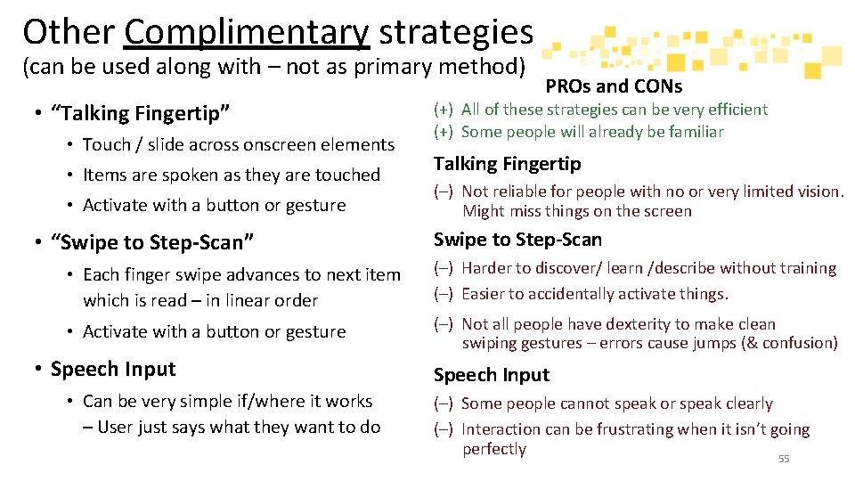 Other Complimentary strategies (can be used along with – not as primary method) •