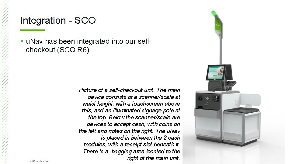 Integration - SCO § u. Nav has been integrated into our selfcheckout (SCO R