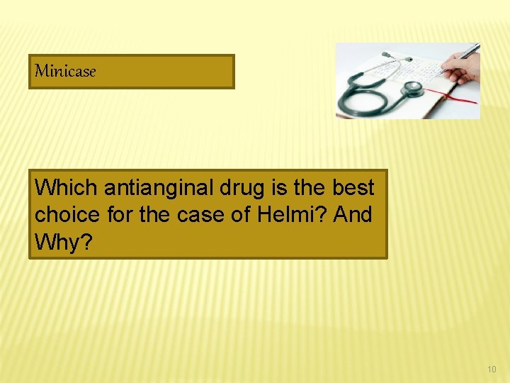 Minicase Which antianginal drug is the best choice for the case of Helmi? And