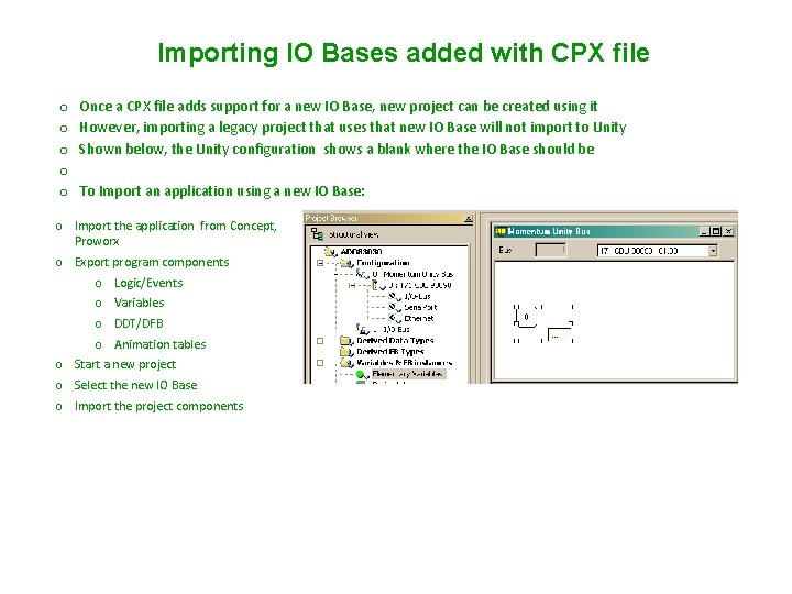 Importing IO Bases added with CPX file o o o Once a CPX file Importing IO Bases added with CPX file o o o Once a CPX file