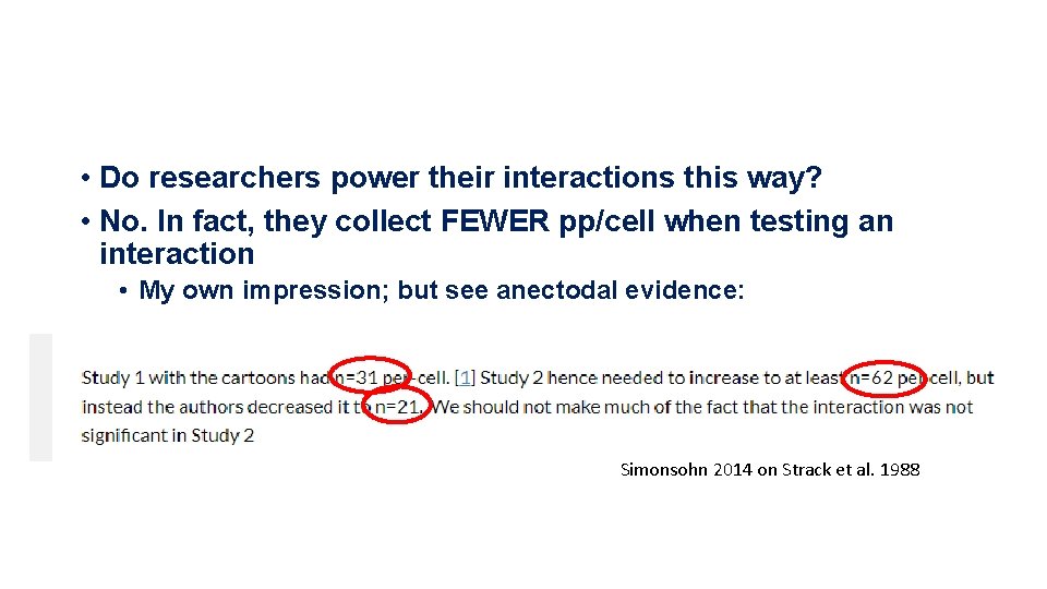  • Do researchers power their interactions this way? • No. In fact, they