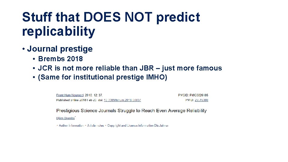 Stuff that DOES NOT predict replicability • Journal prestige • Brembs 2018 • JCR