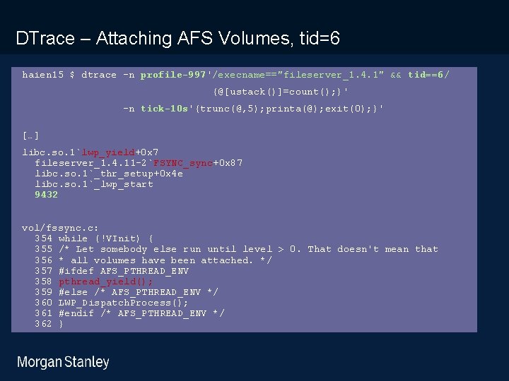 prototype template (5428278)print library_new_final. ppt DTrace – Attaching AFS Volumes, tid=6 haien 15 $