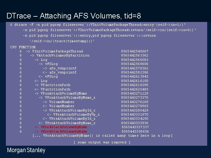 prototype template (5428278)print library_new_final. ppt DTrace – Attaching AFS Volumes, tid=8 $ dtrace –F