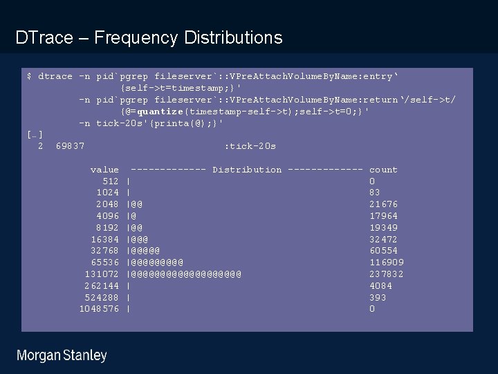 prototype template (5428278)print library_new_final. ppt DTrace – Frequency Distributions $ dtrace -n pid`pgrep fileserver`: