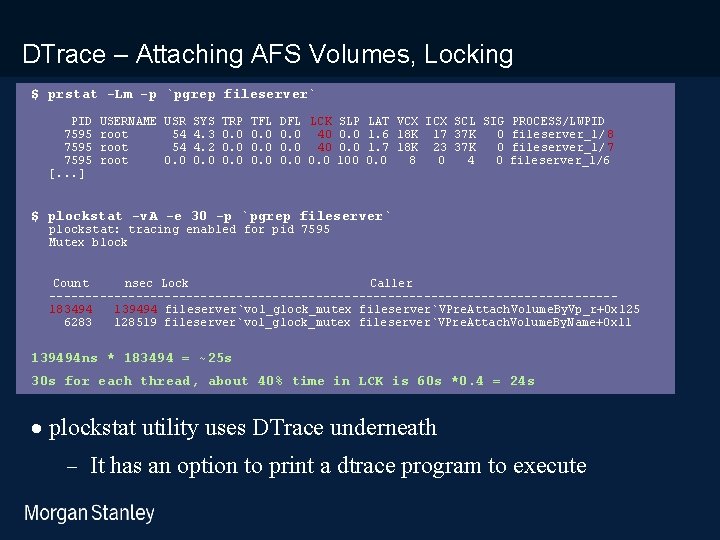 prototype template (5428278)print library_new_final. ppt DTrace – Attaching AFS Volumes, Locking $ prstat -Lm