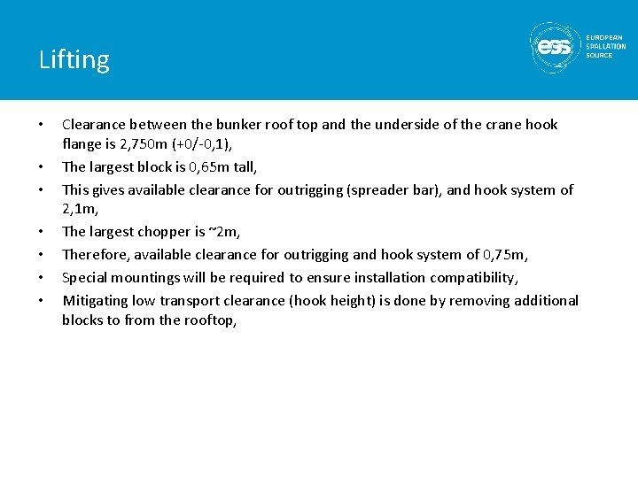 Lifting • • Clearance between the bunker roof top and the underside of the