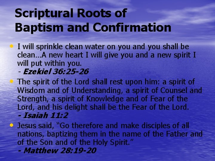 Scriptural Roots of Baptism and Confirmation • I will sprinkle clean water on you
