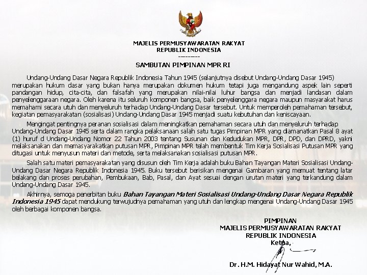 MAJELIS PERMUSYAWARATAN RAKYAT REPUBLIK INDONESIA ----- SAMBUTAN PIMPINAN MPR RI Undang-Undang Dasar Negara Republik