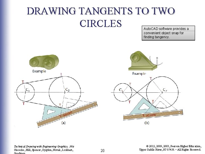 DRAWING TANGENTS TO TWO CIRCLES Auto. CAD software provides a convenient object snap for
