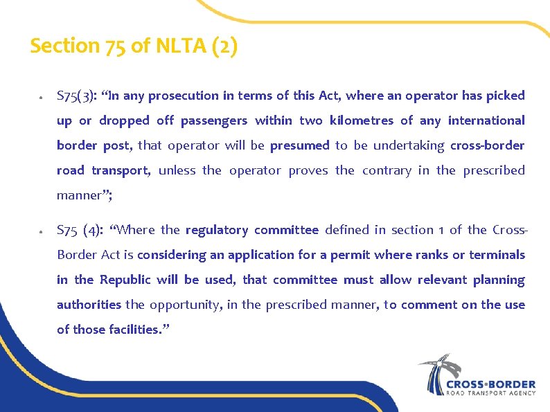 Section 75 of NLTA (2) ● S 75(3): “In any prosecution in terms of